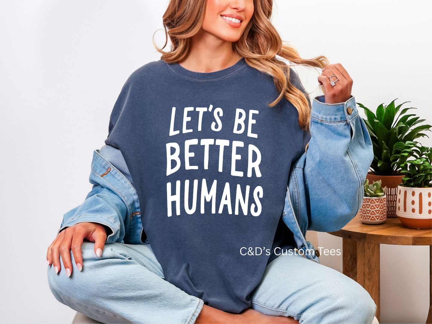 Let's Be Better Humans Comfort Color Tee