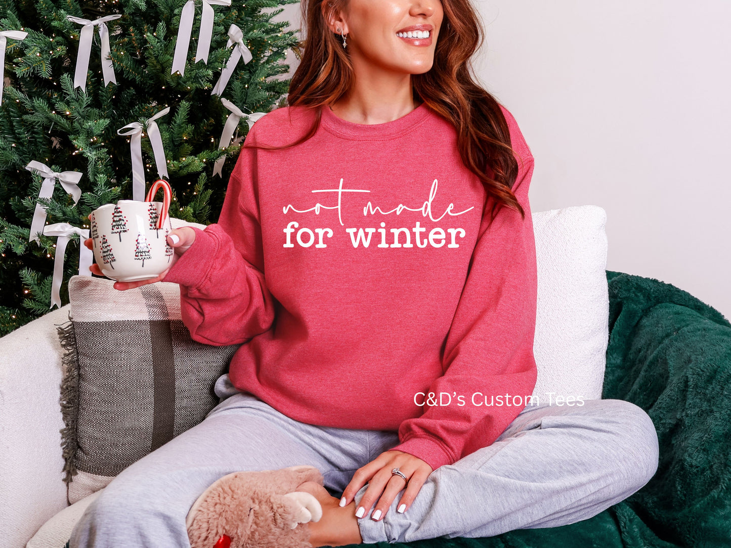 Not Made For Winter Sweatshirt