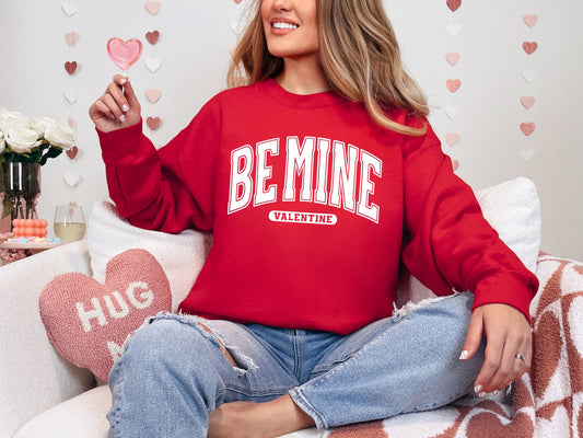Be Mine Sweatshirt
