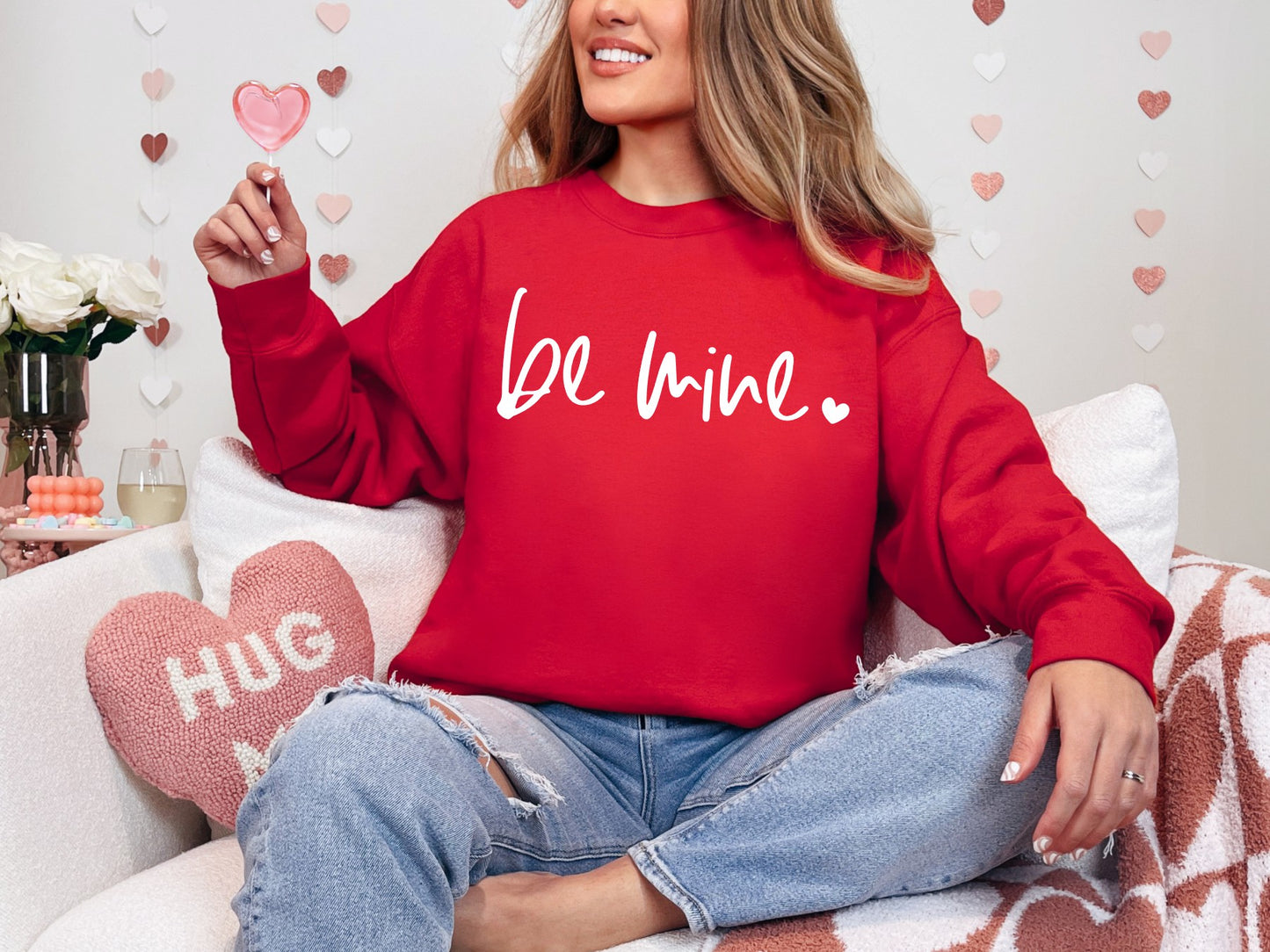 Be Mine Sweatshirt