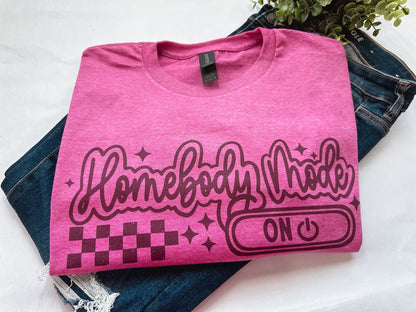 Homebody Mode On Graphic Tee