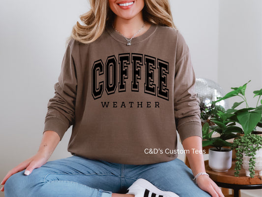 Coffee Weather Comfort Color Long Sleeve