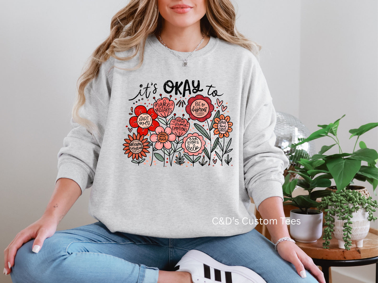 It's Okay To Graphic Sweatshirt