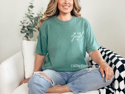 Be The Good Pocket Comfort Color Tee