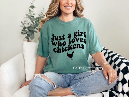 Just A Girl Who Loves Chickens Comfort Color Tee