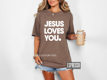 Jesus Loves You Comfort Color Tee