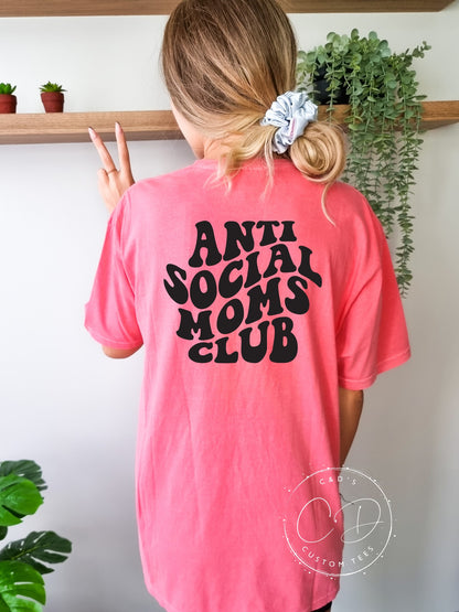 Anti Social Moms Club Comfort Color Tee