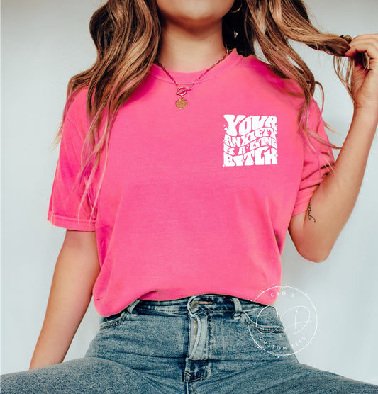 Your Anxiety Is A Lying B*tch Pocket Comfort Color Tee