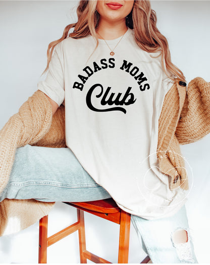 Badass Moms Club Comfort Color Tee