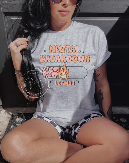 Mental Breakdown Loading Graphic Tee