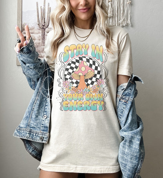 Stay In Your Own Energy Graphic Tee