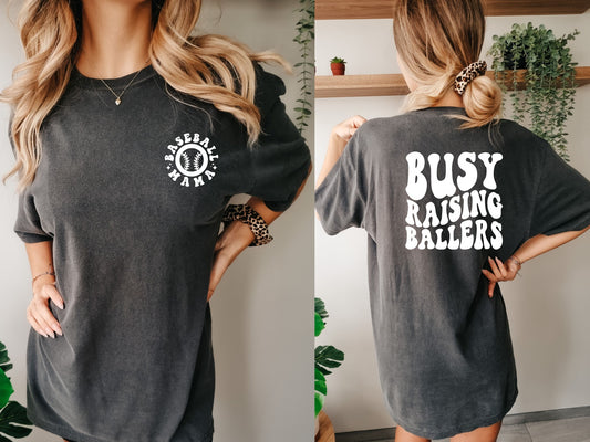 Busy Raising Ballers Comfort Color Tee