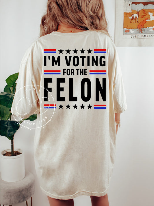 Voting Felon Comfort Color Tee