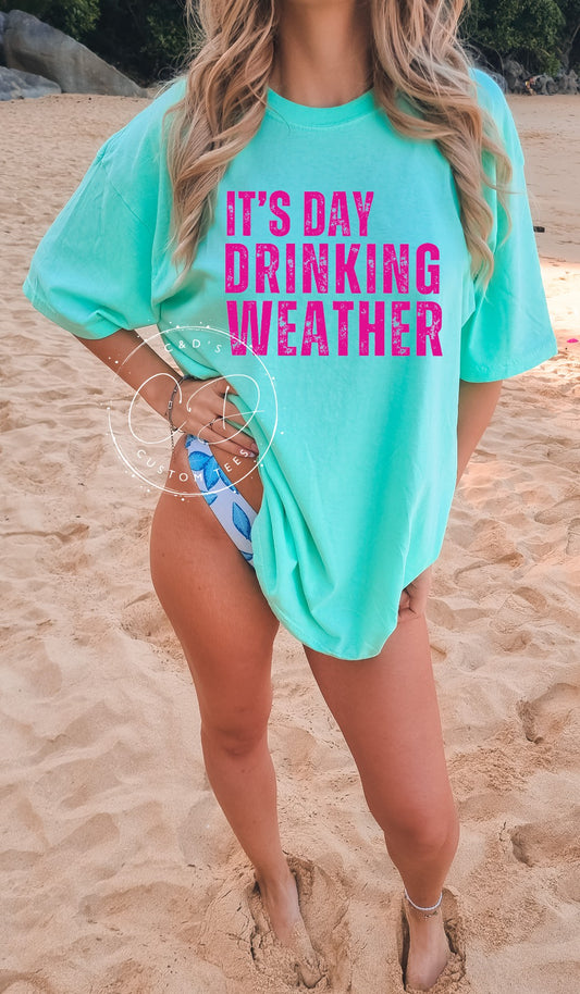 Day Drinking Weather Comfort Color Tee