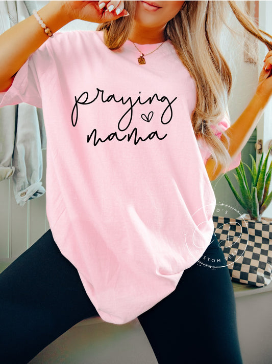 Praying Mama Comfort Color Tee