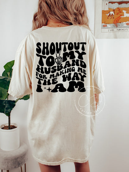 Shout Out To My Husband Comfort Color Tee