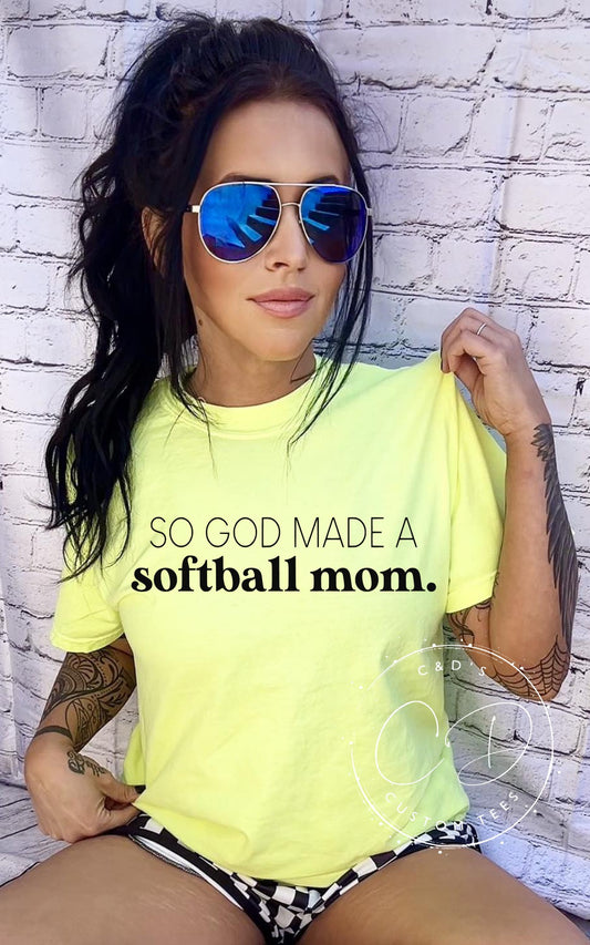 God Made A Softball Mom Comfort Color Tee