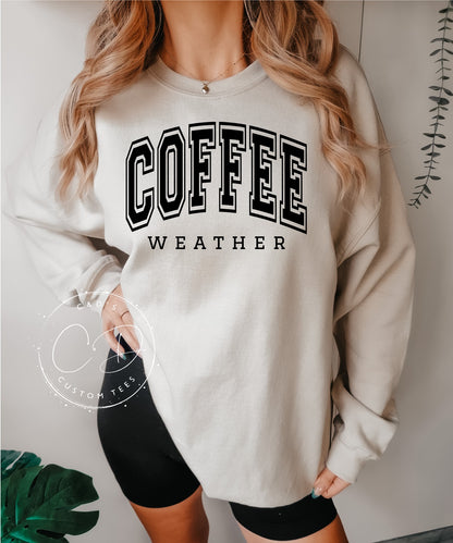 Coffee Weather Sweatshirt