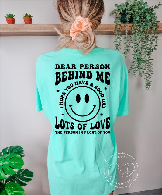 Dear Person Behind Me Comfort Color Tee