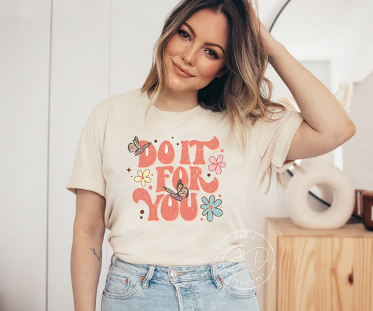 Do It For You Graphic Tee