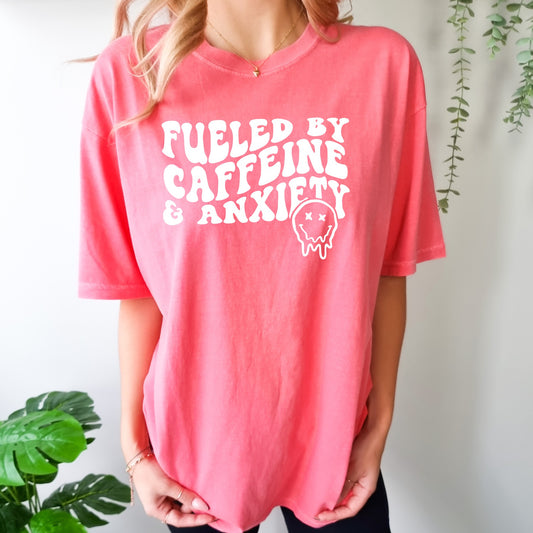 Fueled By Caffeine and Anxiety Comfort Color Tee