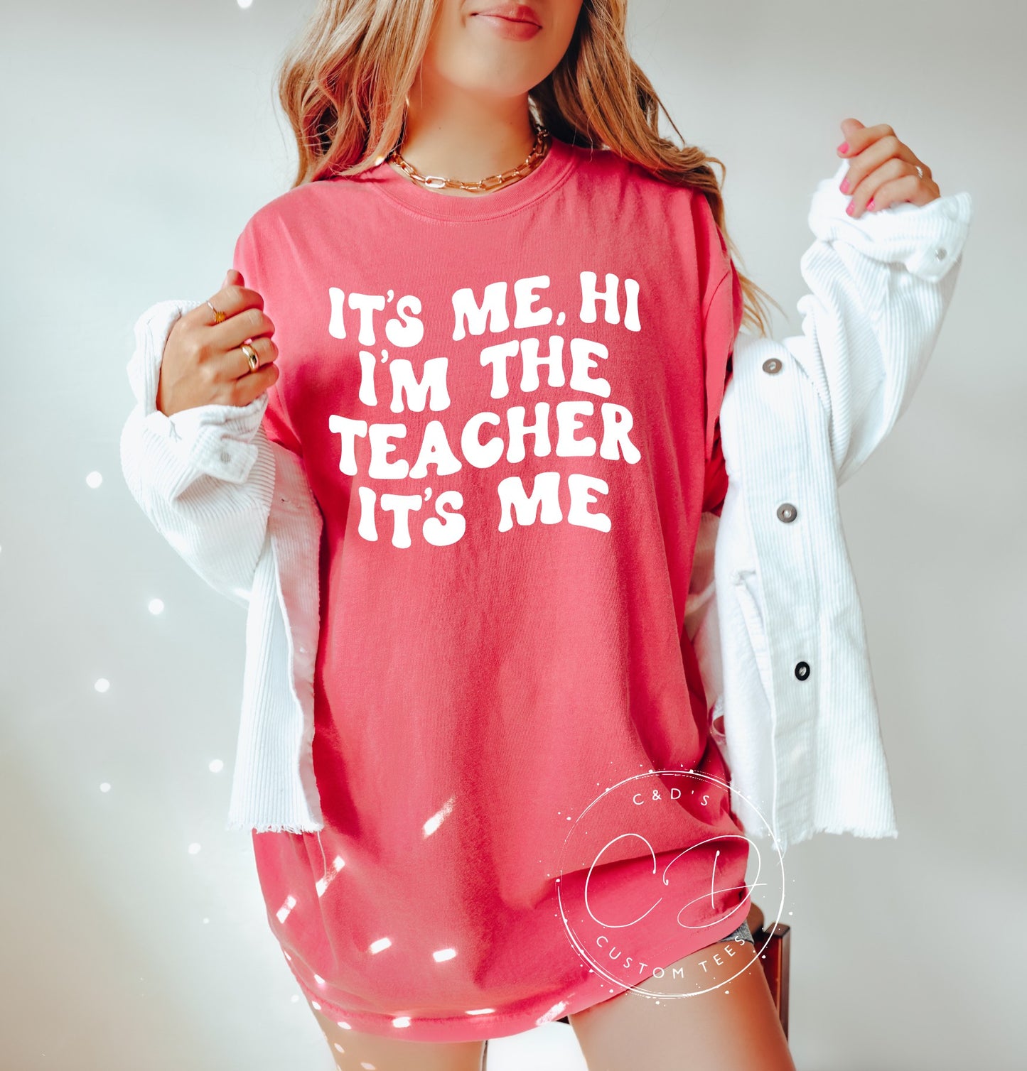 It's Me I'm The Teacher Comfort Color Tee