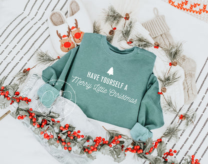 Have Yourself A Merry Little Christmas Comfort Color Sweatshirt