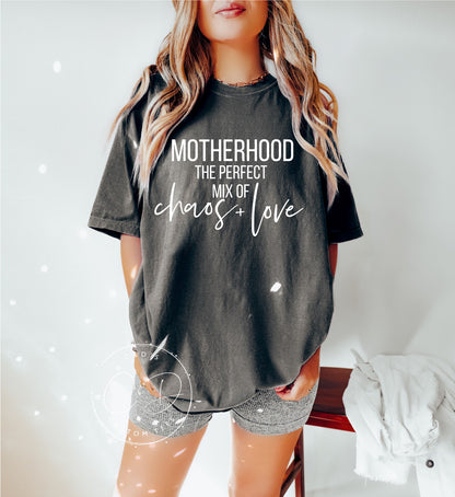 Motherhood Chaos and Love Comfort Color Tee