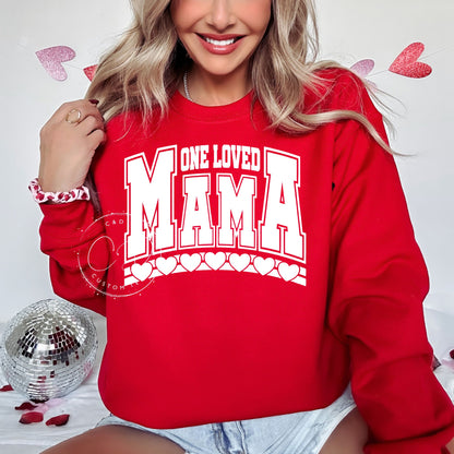 One Loved Mama Sweatshirt