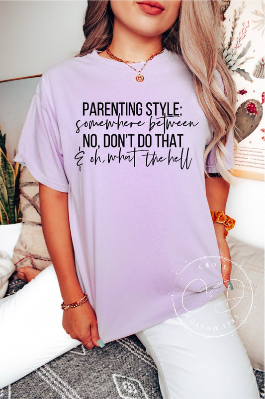 My Parenting Style Comfort Color Tee