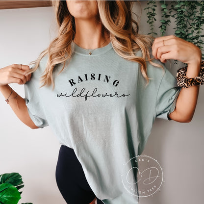 Raising Wildflowers Comfort Color Tee