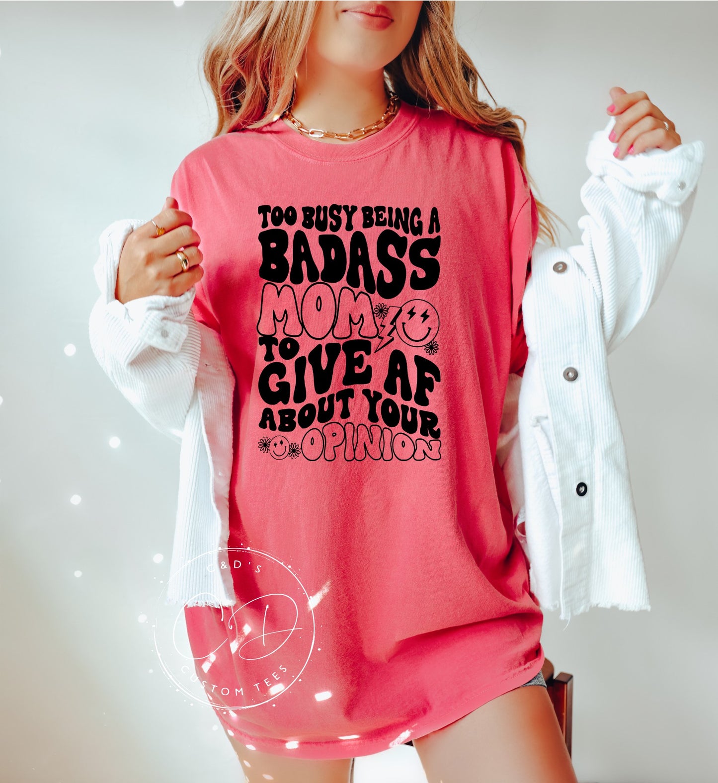 Too Busy Being A Badass Mom Comfort Color Tee