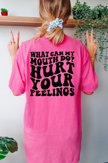 What Can My Mouth Do Comfort Color Tee