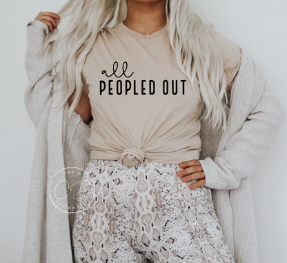 All Peopled Out Shirt