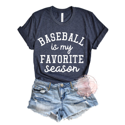 Baseball Favorite Season Shirt