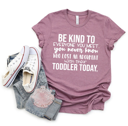 Be Kind To Everyone Toddler Mom Shirt