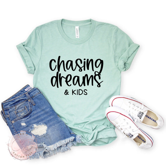 Chasing Dreams and Kids Shirt