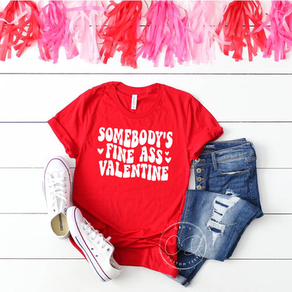 Somebody's Fine Ass Valentine Tee