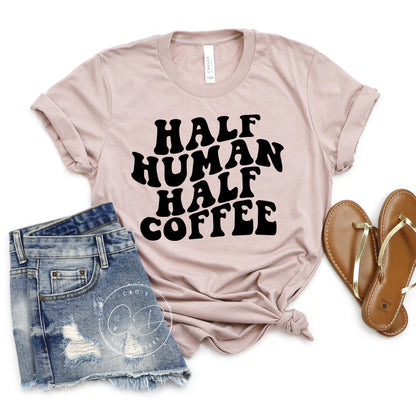 Half Human Half Coffee Shirt