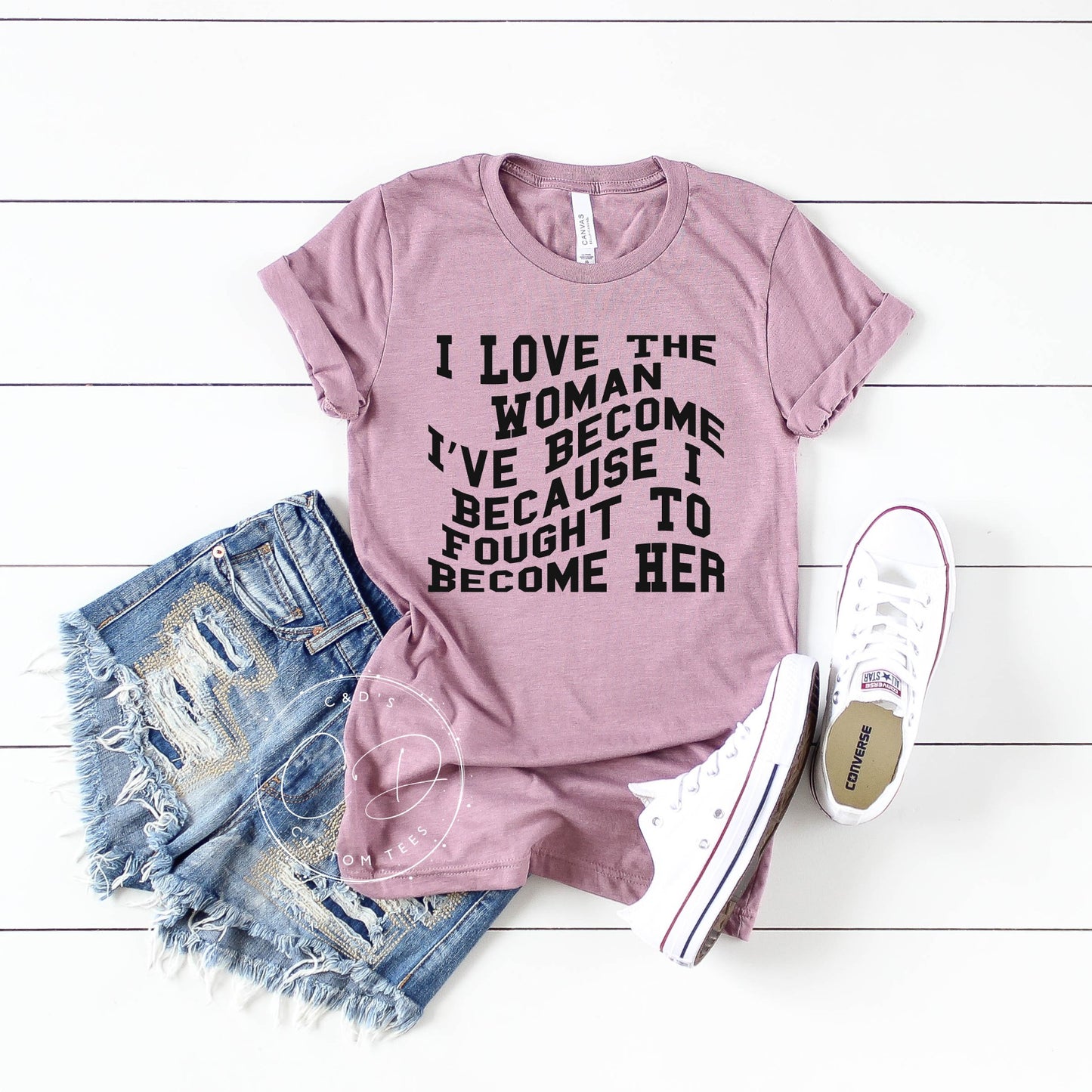 I Love The Woman I've Become Shirt