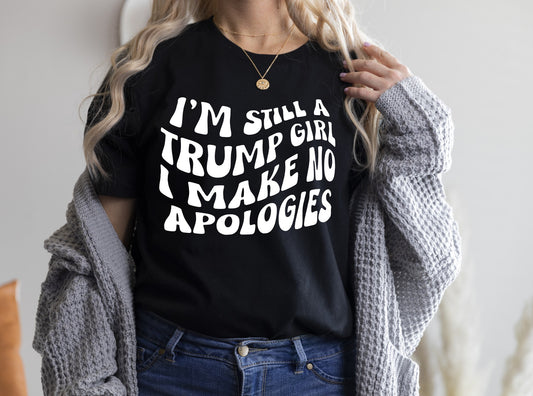 I'm Still A Trump Girl Tee