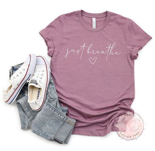 Just Breathe Shirt