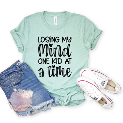 Losing My Mind One Kid At A Time Shirt