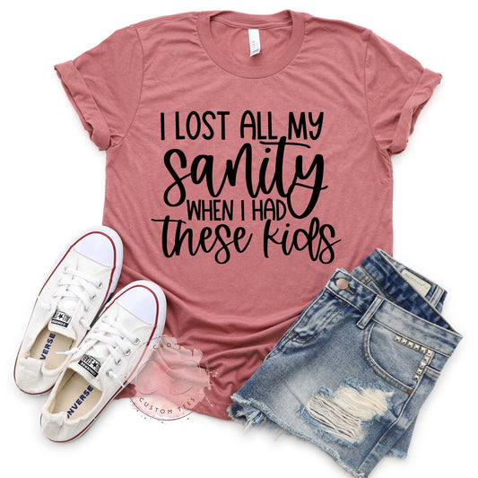 Lost All My Sanity Shirt