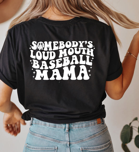 Somebodys Loud Mouth Baseball Mama Comfort Color Tee