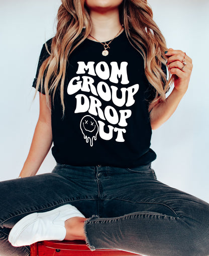 Mom Group Drop Out Tee