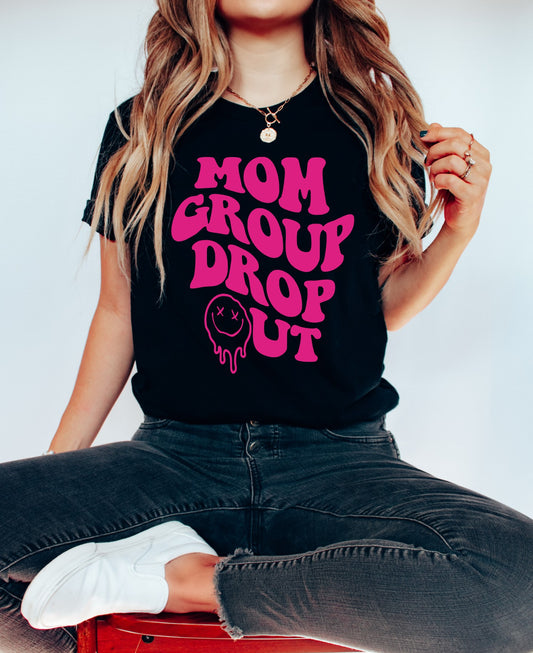 Mom Group Drop Out Tee