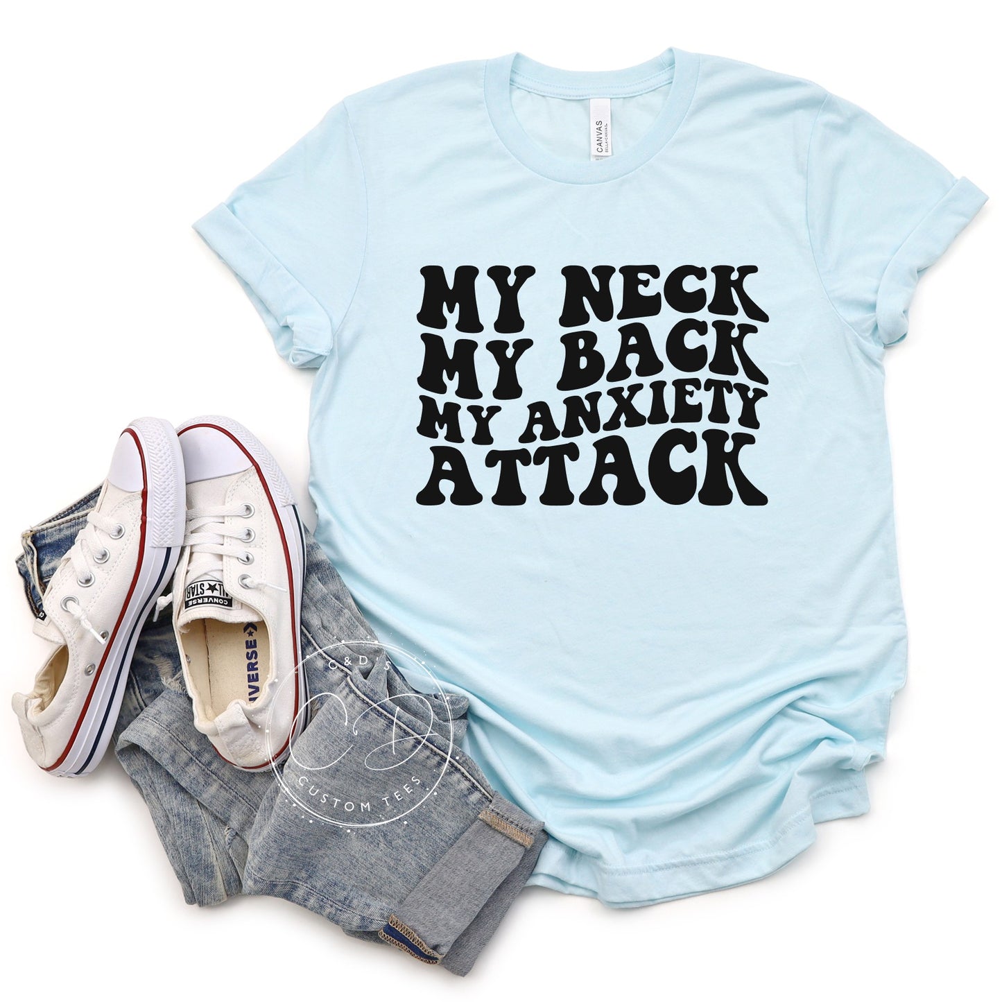 My Neck My Back My Anxiety Attack Shirt