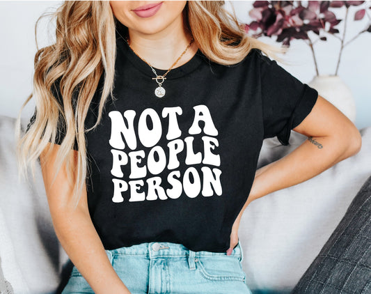 Not A People Person Tee