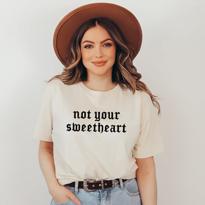 Not Your Sweetheart Tee